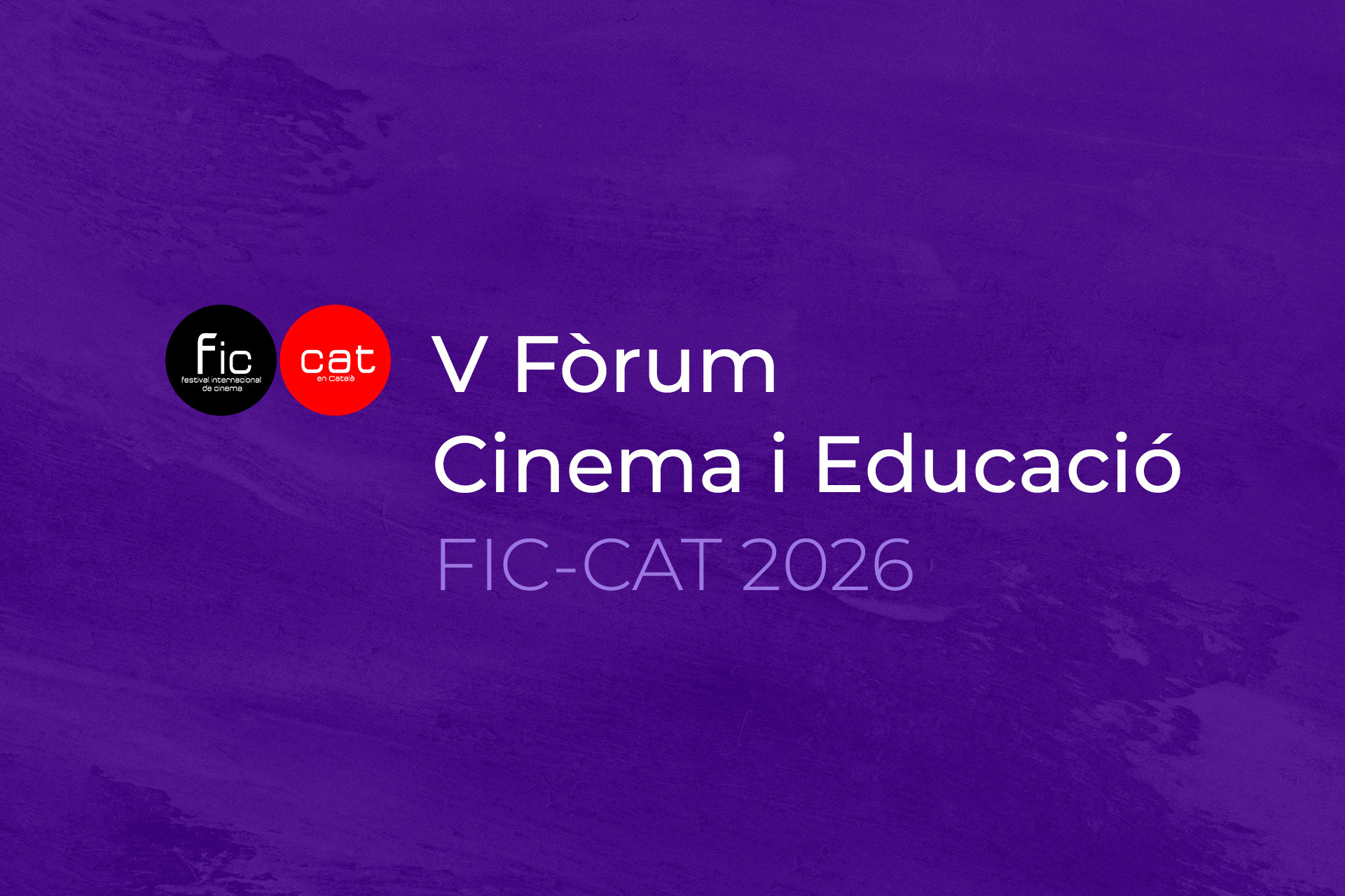 El FIC-CAT impulsa el V Fòrum Cinema i Educació amb “Les claus per a una bona producció audiovisual escolar”